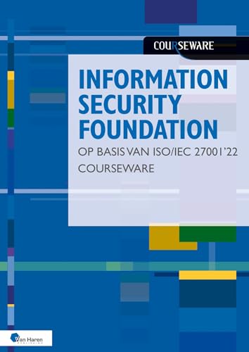 Information Security Foundation op basis van ISO/IEC 27001 ’22 Courseware von Van Haren Publishing