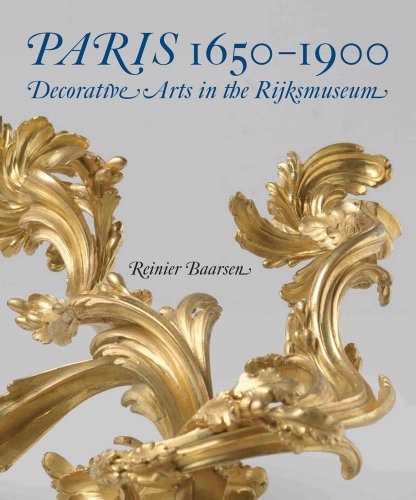 Paris 1650-1900: Decorative Arts in the Rijksmuseum (The International Geographical Union Series on Contemporary Geographies) von Yale University Press