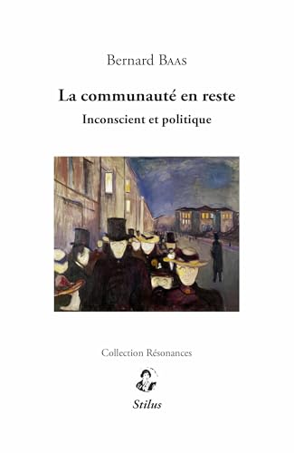 La communauté en reste: Inconscient et politique (Résonances) von Editions Stilus