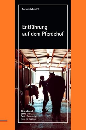 Bordesholmkrimi / Entführung auf dem Pferdehof von epubli