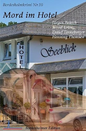 Bordesholmkrimi / Mord im Hotel Seeblick von epubli