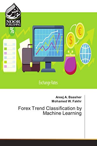 Forex Trend Classification by Machine Learning von Noor Publishing