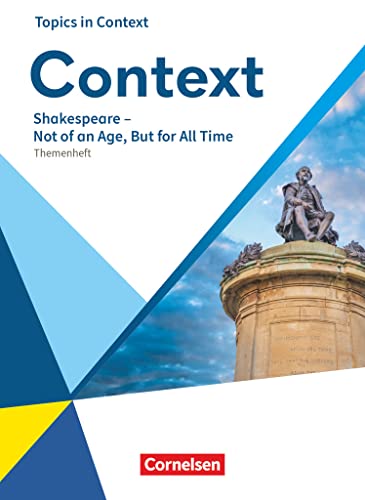 Context - Allgemeine Ausgabe 2022 - Oberstufe: Shakespeare – Not of an Age, But for All Time - Topics in Context - Themenheft von Cornelsen Verlag