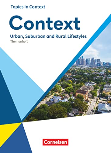 Context - Allgemeine Ausgabe 2022 - Oberstufe: Urban, Suburban and Rural Lifestyles - Topics in Context - Themenheft