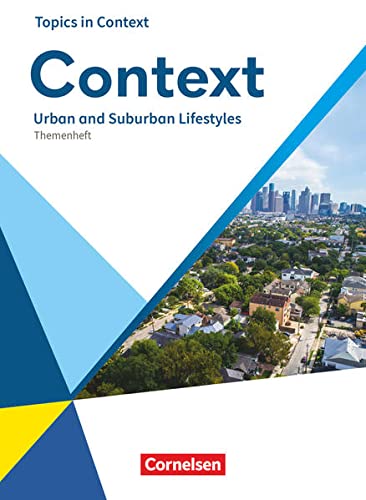 Context - Allgemeine Ausgabe 2022 - Oberstufe: Urban, Suburban and Rural Lifestyles - Topics in Context - Themenheft