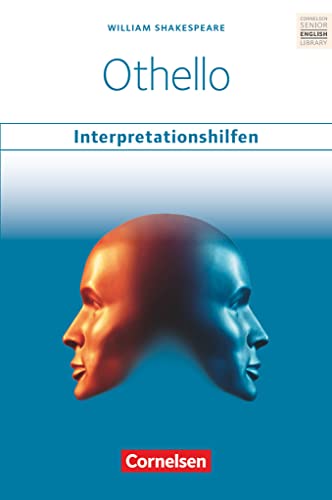 Cornelsen Senior English Library - Literatur - Ab 11. Schuljahr: Othello: Interpretationshilfen - Inhaltsangaben und Interpretationen - Themen und Wortschatz - Musterklausur