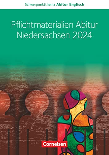 Schwerpunktthema Abitur Englisch - Sekundarstufe II: Pflichtmaterialien Abitur Niedersachsen 2024 - Textheft zu allen Materialien für das grundlegende und erhöhte Niveau