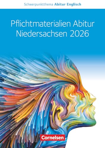 Schwerpunktthema Abitur Englisch - Sekundarstufe II: Pflichtmaterialien Abitur Niedersachsen 2026 - Textheft - Zu allen Materialien für das grundlegende und erhöhte Niveau Schwerpunktthema Abitur Englisch - Sekundarstufe II: Pflichtmaterialien Abitur Niedersachsen 2026 - Textheft - Zu allen Materialien für das grundlegende und erhöhte Niveau
