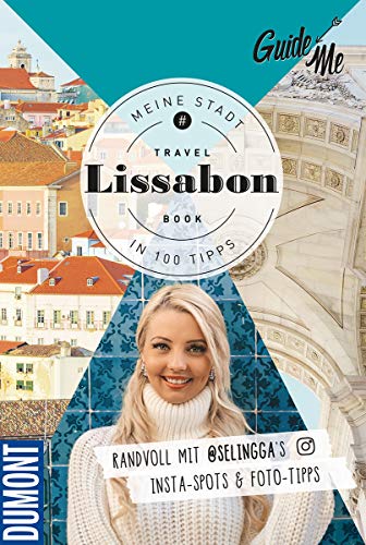 GuideMe Travel Book Lissabon – Reiseführer: Reiseführer mit Instagram-Spots & Must-See-Sights inkl. Foto-Tipps von @selingga: Reiseführer mit ... @selingga (Dumont GuideMe) (Hallwag GuideMe)