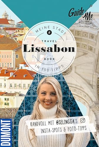 GuideMe Reiseführer Lissabon: Travel Book mit Instagram Spots & Must-see-Sights inkl. Fototipps von @selingga