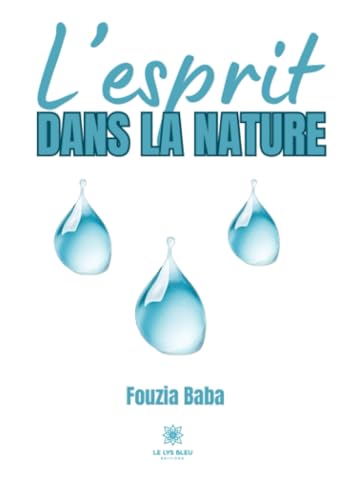 L’esprit dans la nature von LE LYS BLEU EDITIONS SAS