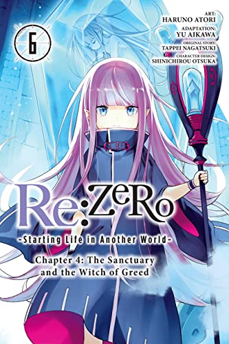 Re:ZERO -Starting Life in Another World-, Chapter 4: The Sanctuary and the Witch of Greed, Vol. 6 (RE ZERO SLIAW CHAPTER 4 GN) von Yen Press