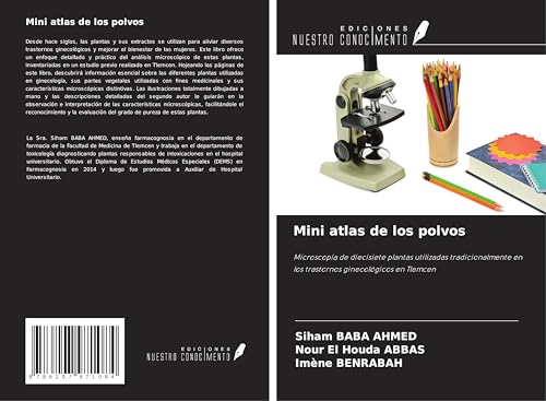 Mini atlas de los polvos: Microscopía de diecisiete plantas utilizadas tradicionalmente en los trastornos ginecológicos en Tlemcen von Ediciones Nuestro Conocimiento