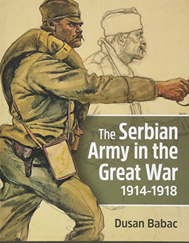 The Serbian Army in the Great War, 1914-1918 von Helion & Company