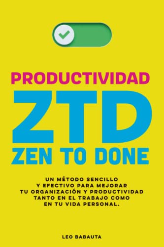Productividad ZTD: Zen To Done von El Club de la Lucha Creativa