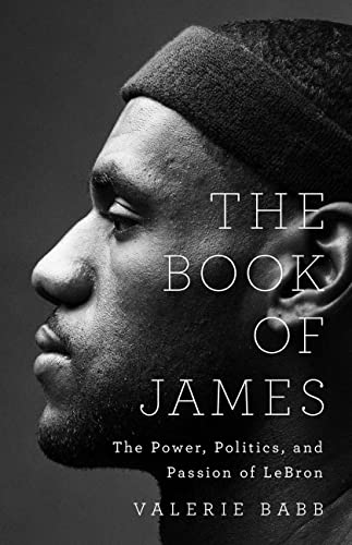 The Book of James: The Power, Politics, and Passion of LeBron von PublicAffairs