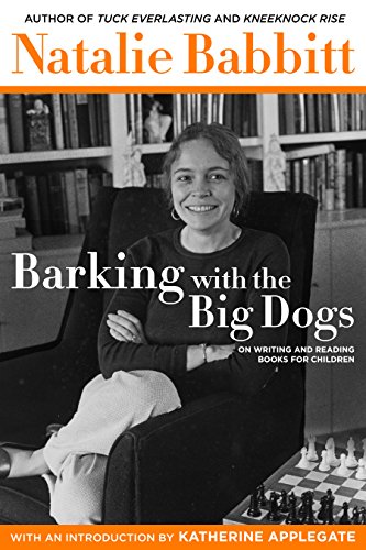 Barking With the Big Dogs: On Writing and Reading Books for Children von Farrar, Straus and Giroux (Byr)