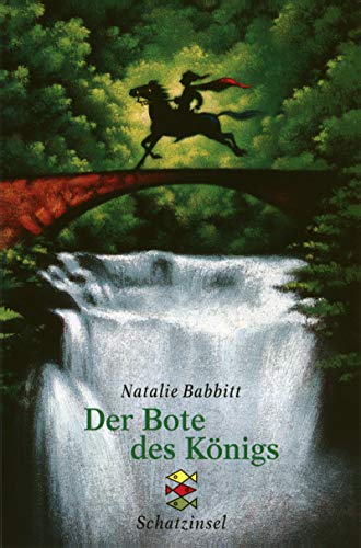 Der Bote des Königs: Ab 10 Jahren (Fischer Schatzinsel) von Fischer Sauerländer