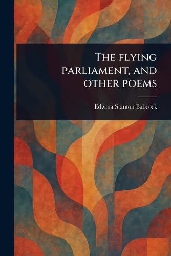 The Flying Parliament, and Other Poems von Anson Street Press