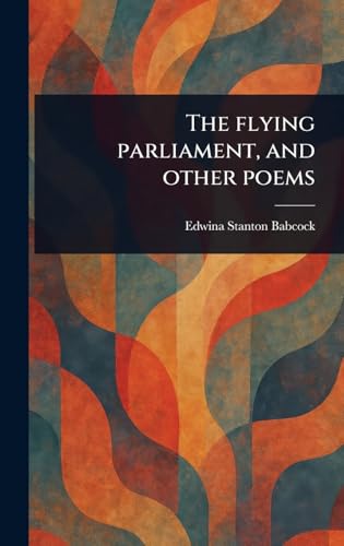 The Flying Parliament, and Other Poems von Anson Street Press
