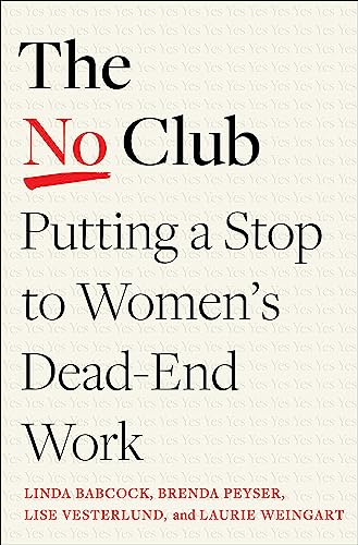 The No Club: Putting a Stop to Women’s Dead-End Work