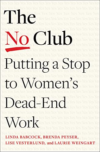 The No Club: Putting a Stop to Women's Dead-End Work von Simon & Schuster