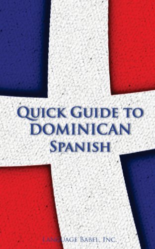 Quick Guide to Dominican Spanish (Spanish Vocabulary Quick Guides) von Language Babel