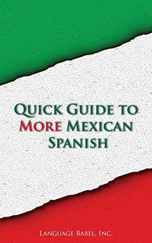 Quick Guide to More Mexican Spanish (Spanish Vocabulary Quick Guides)