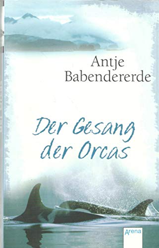 Der Gesang der Orcas: Roman