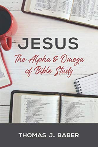 Jesus: The Alpha and Omega of Bible Study: The Alpha & Omega of Bible Study von Kress Christian Publications