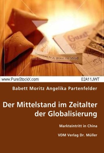 Der Mittelstand im Zeitalter der Globalisierung: Markteintritt in China