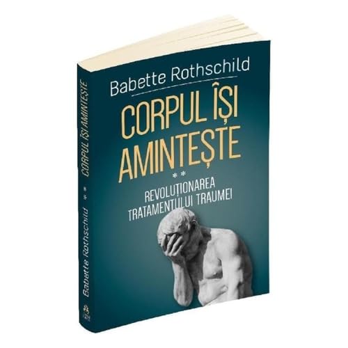 Corpul Isi Aminteste. Revolutionarea Tratamentului Traumei. Vol. 2 von Herald