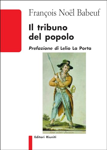 Il tribuno del popolo (Biblioteca) von Editori Riuniti Univ. Press