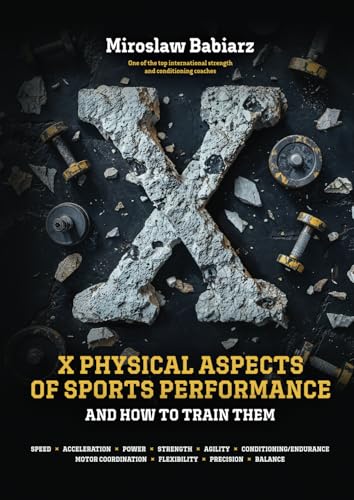 X PHYSICAL ASPECTS OF SPORTS PERFORMANCE