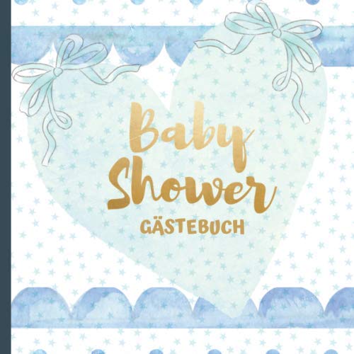 Gästebuch: Schaffe schöne Andenken mit diesem schönen Babyparty Junge Gästebuch mit Geschenkeübersicht und Bildteil, um ein Gästebuch-Fotoalbum als ... für Babypartys | Baby Shower, Band 4)