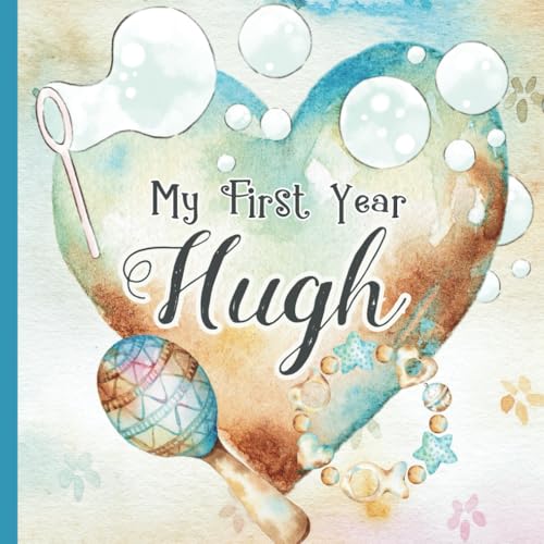 Hugh: Personalized First Name Baby Boy Milestone Journal Record and Celebrate Your Baby's First Year von CreateSpace Independent Publishing Platform