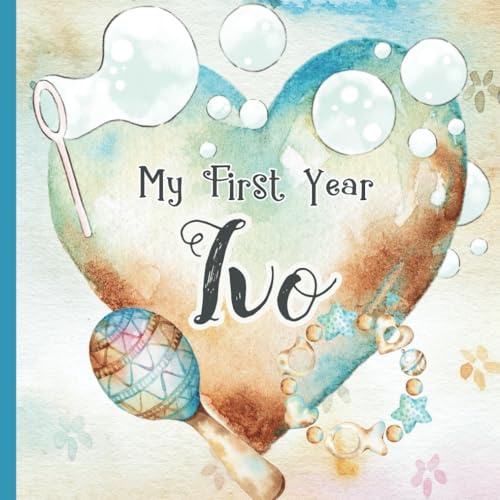 Ivo: Personalized First Name Baby Boy Milestone Journal Record and Celebrate Your Baby's First Year von CreateSpace Independent Publishing Platform