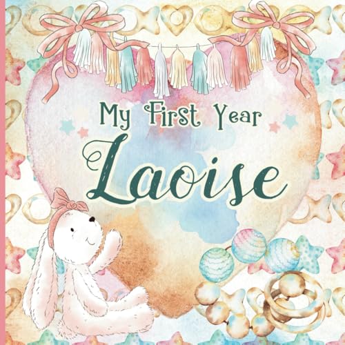 Laoise: Personalized First Name Baby Milestone Journal Record and Celebrate Your Baby's First Year von CreateSpace Independent Publishing Platform