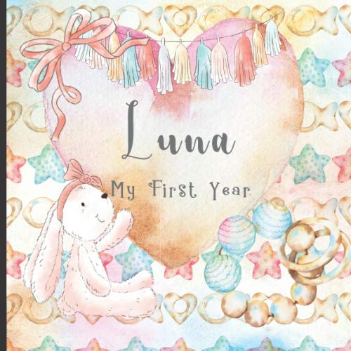 Luna: Record and Celebrate Your Baby's 1st Year With This Baby Milestone Journal