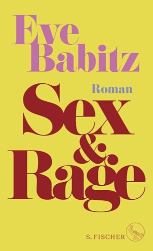 Sex & Rage: Roman | Der große Roman der aufregendsten Autorin Hollywoods – erstmals auf Deutsch