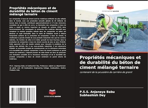 Propriétés mécaniques et de durabilité du béton de ciment mélangé ternaire: contenant de la poussière de carrière de granit