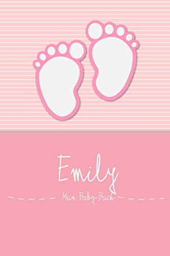 Emily - Mein Baby-Buch: Personalisiertes Baby Buch für Emily, als Elternbuch oder Tagebuch, für Text, Bilder, Zeichnungen, Photos, ...