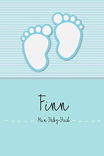 Finn - Mein Baby-Buch: Persönliches Baby Buch für Finn, als Tagebuch, für Text, Bilder, Zeichnungen, Photos, ... von Independently published