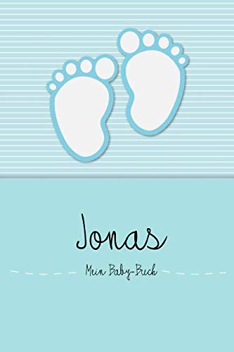 Jonas - Mein Baby-Buch: Persönliches Baby Buch für Jonas, als Tagebuch, für Text, Bilder, Zeichnungen, Photos, ...