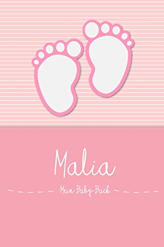 Malia - Mein Baby-Buch: Personalisiertes Baby Buch für Malia, als Elternbuch oder Tagebuch, für Text, Bilder, Zeichnungen, Photos, ...