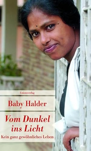 Vom Dunkel ins Licht: Kein ganz gewöhnliches Leben: Kein ganz gewöhnliches Leben. Autobiografischer Bericht (Unionsverlag Taschenbücher)