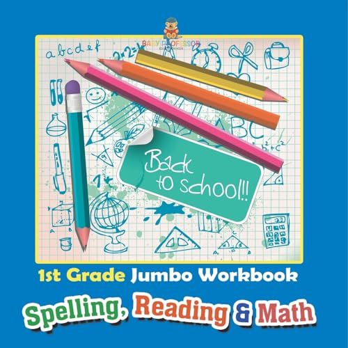 1st Grade Jumbo Workbook Spelling, Reading & Math von Baby Professor
