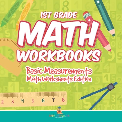 1st Grade Math Workbooks: Basic Measurements Math Worksheets Edition von Baby Professor