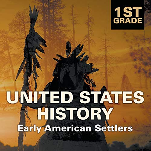 1st Grade United States History: Early American Settlers von Baby Professor
