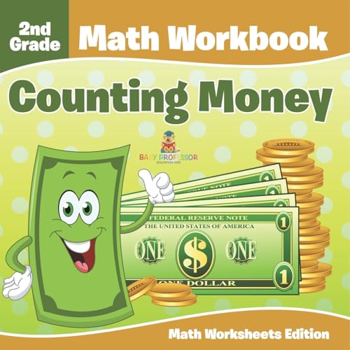 2nd Grade Math Workbook: Counting Money Math Worksheets Edition 2nd Grade Math Workbook: Counting Money Math Worksheets Edition von Baby Professor